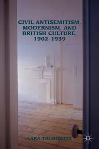 Civil Antisemitism, Modernism, and British Culture, 1902–1939_cover