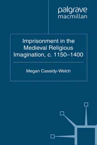 Imprisonment in the Medieval Religious Imagination, c. 1150-1400_cover