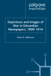 Depictions and Images of War in Edwardian Newspapers, 1899-1914_cover