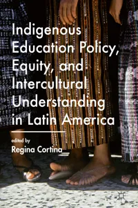 Indigenous Education Policy, Equity, and Intercultural Understanding in Latin America_cover