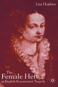 The Female Hero in English Renaissance Tragedy_cover