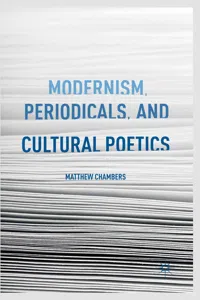 Modernism, Periodicals, and Cultural Poetics_cover