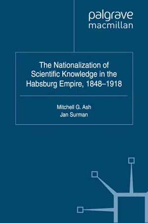 The Nationalization of Scientific Knowledge in the Habsburg Empire, 1848-1918