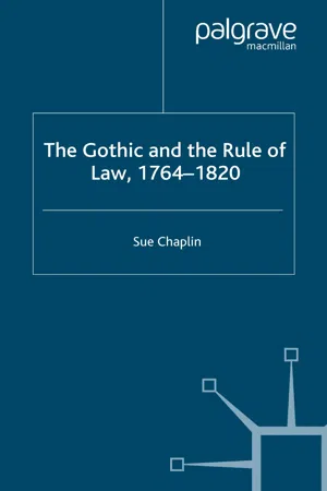 The Gothic and the Rule of the Law, 1764-1820