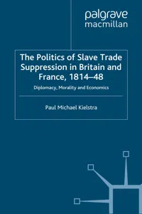 The Politics of Slave Trade Suppression in Britain and France, 1814-48_cover