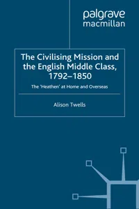 The Civilising Mission and the English Middle Class, 1792-1850_cover