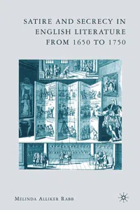 Satire and Secrecy in English Literature from 1650 to 1750_cover