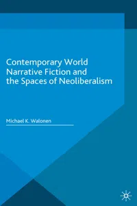 Contemporary World Narrative Fiction and the Spaces of Neoliberalism_cover