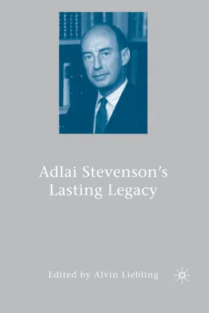 Adlai Stevenson's Lasting Legacy