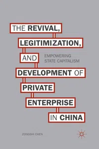 The Revival, Legitimization, and Development of Private Enterprise in China_cover