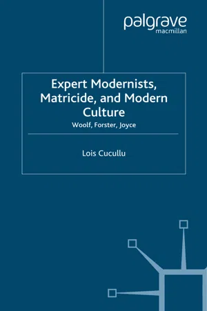 Expert Modernists, Matricide and Modern Culture