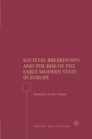 Societal Breakdown and the Rise of the Early Modern State in Europe