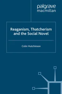 Reaganism, Thatcherism and the Social Novel_cover