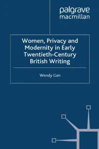 Women, Privacy and Modernity in Early Twentieth-Century British Writing_cover