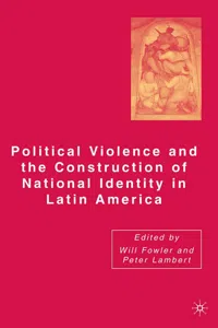 Political Violence and the Construction of National Identity in Latin America_cover