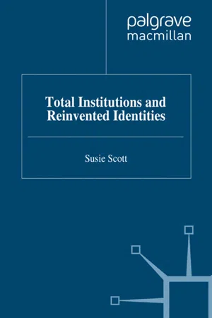 Total Institutions and Reinvented Identities