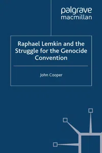 Raphael Lemkin and the Struggle for the Genocide Convention_cover