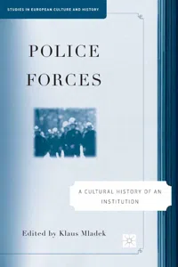 Police Forces: A Cultural History of an Institution_cover