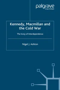 Kennedy, Macmillan and the Cold War_cover