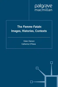 The Femme Fatale: Images, Histories, Contexts_cover