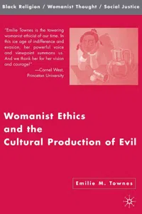 Womanist Ethics and the Cultural Production of Evil_cover