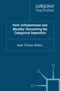 Kant, Schopenhauer and Morality: Recovering the Categorical Imperative_cover