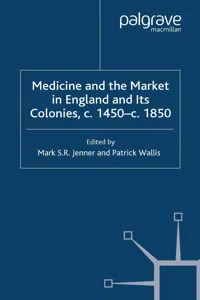 Medicine and the Market in England and its Colonies, c.1450- c.1850_cover
