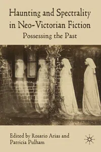 Haunting and Spectrality in Neo-Victorian Fiction_cover