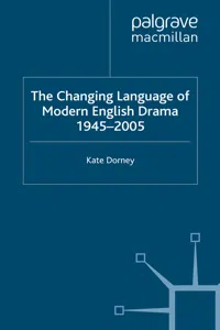 The Changing Language of Modern English Drama 1945–2005_cover