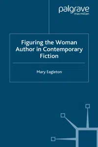 Figuring the Woman Author in Contemporary Fiction_cover