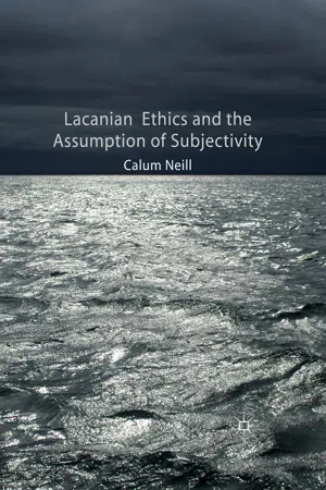 Lacanian Ethics and the Assumption of Subjectivity