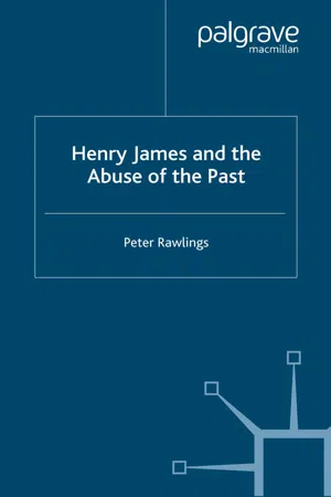 Henry James and the Abuse of the Past