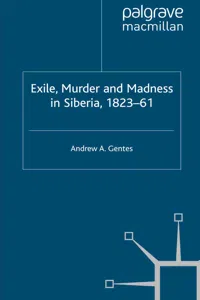 Exile, Murder and Madness in Siberia, 1823-61_cover