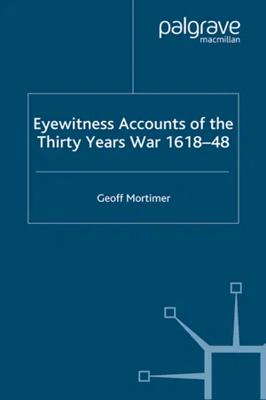 Eyewitness Accounts of the Thirty Years War 1618-48