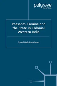 Peasants, Famine and the State in Colonial Western India_cover