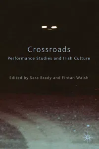 Crossroads: Performance Studies and Irish Culture_cover