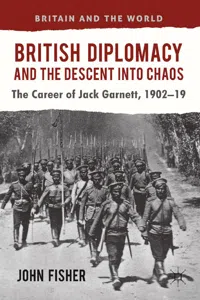 British Diplomacy and the Descent into Chaos_cover