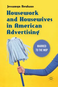 Housework and Housewives in American Advertising_cover