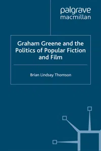 Graham Greene and the Politics of Popular Fiction and Film_cover