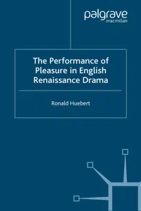 The Performance of Pleasure in English Renaissance Drama_cover