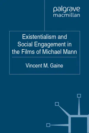 Existentialism and Social Engagement in the Films of Michael Mann
