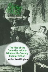 The Rise of the Detective in Early Nineteenth-Century Popular Fiction_cover