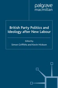 British Party Politics and Ideology after New Labour_cover