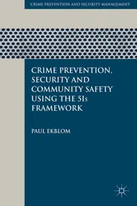 Crime Prevention, Security and Community Safety Using the 5Is Framework_cover