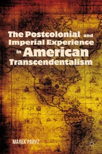 The Postcolonial and Imperial Experience in American Transcendentalism_cover