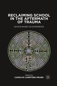 Reclaiming School in the Aftermath of Trauma_cover