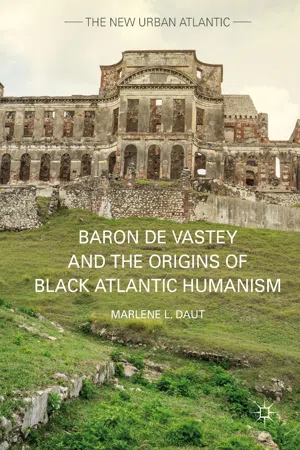 Baron de Vastey and the Origins of Black Atlantic Humanism