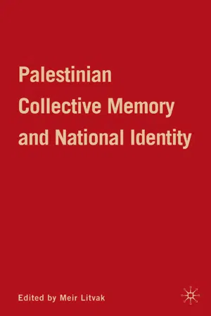 Palestinian Collective Memory and National Identity