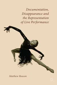 Documentation, Disappearance and the Representation of Live Performance_cover