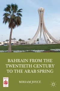 Bahrain from the Twentieth Century to the Arab Spring_cover